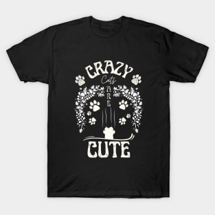 Crazy Cats Are Cute T-Shirt